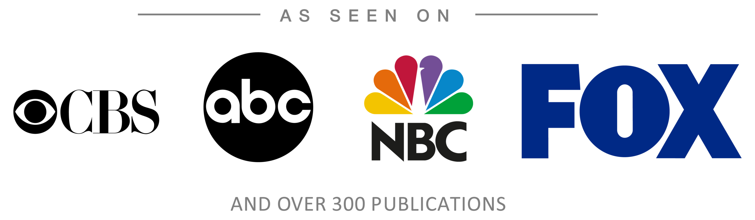 As seen on CBS, ABC, NBC, FOX and over 300 publications
